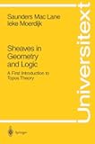 Sheaves in Geometry and Logic: A First Introduction to Topos Theory (Universitext)