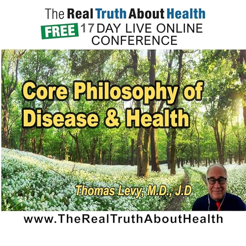 Core Philosophy of Disease and Health