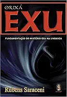 Orixá Exu: Fundamentação do Mistério exu na Umbanda