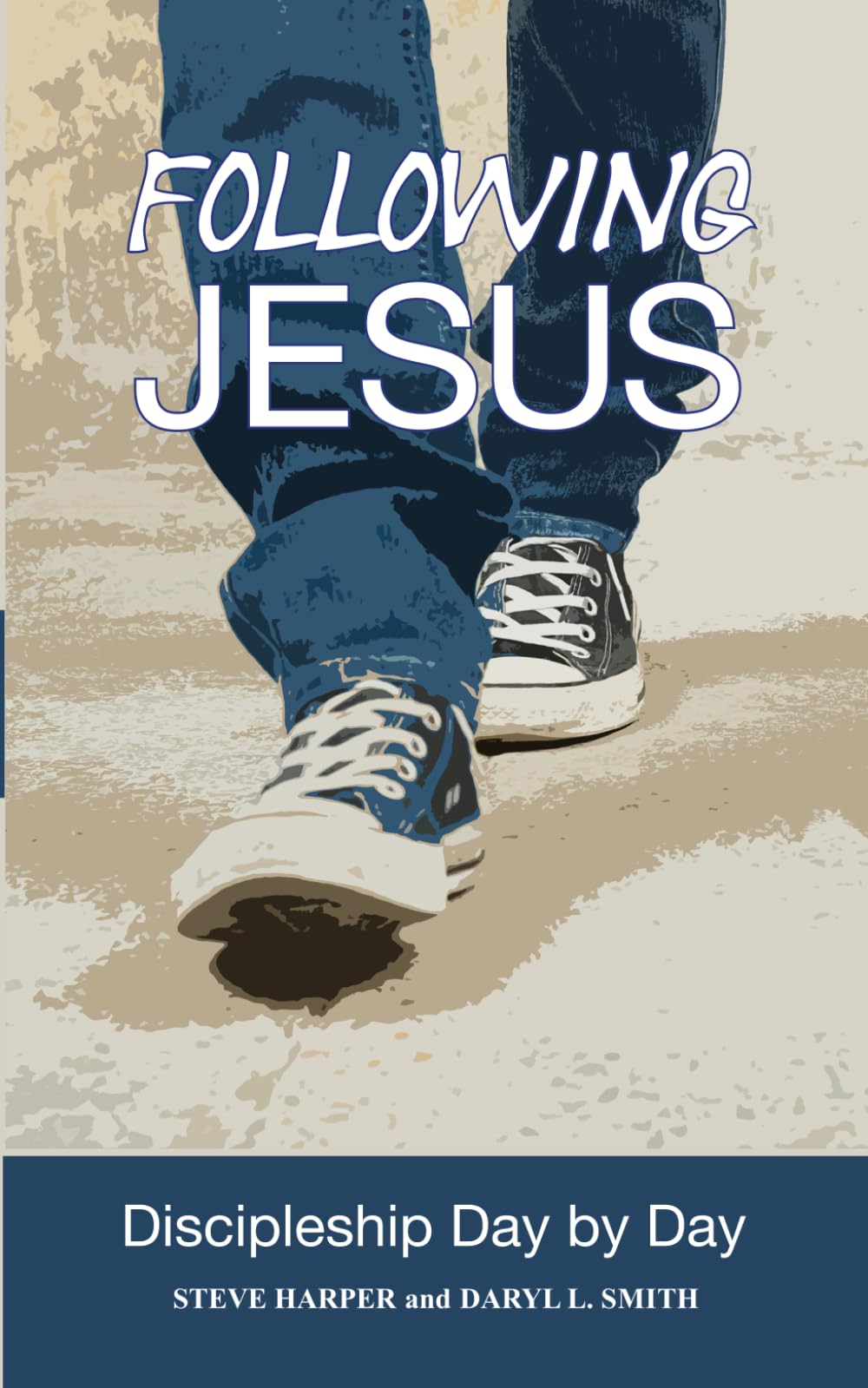 Following Jesus: Discipleship Day by Day