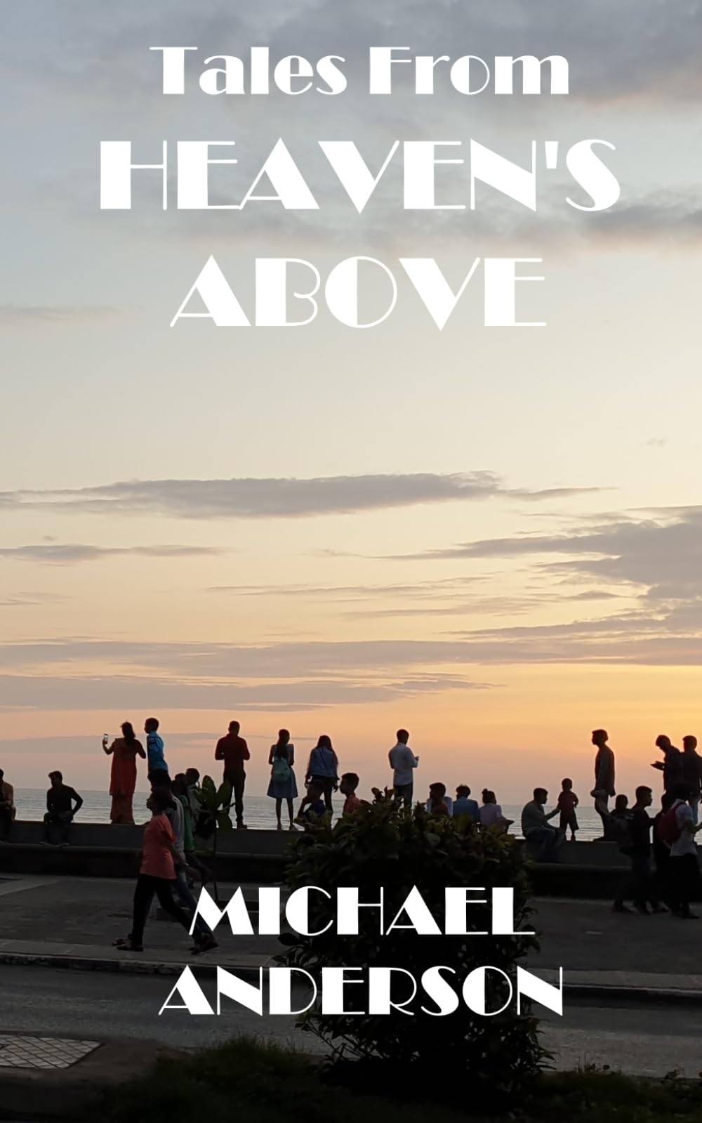 Tales From Heaven's Above