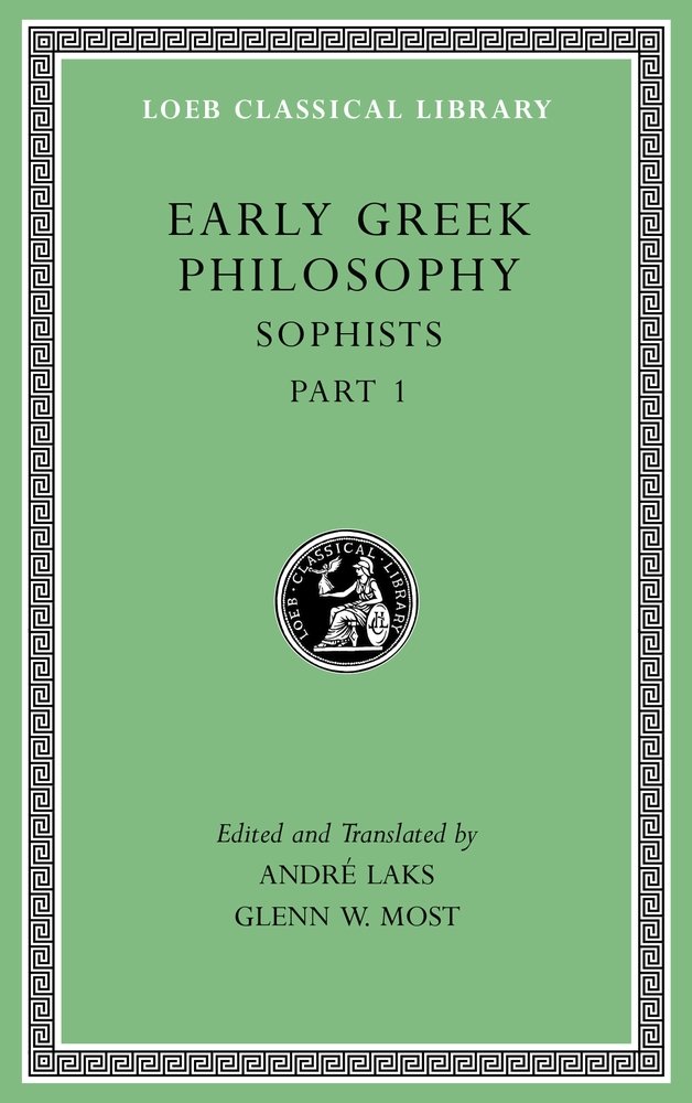 Early Greek Philosophy, Volume VIII Sophists, Part 1 (Hardback Book)