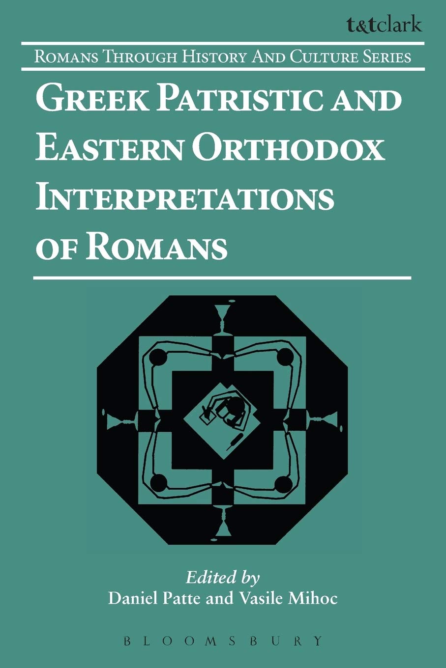 Greek Patristic and Eastern Orthodox Interpretations of Romans: No. 9 (Romans Through History & Culture)