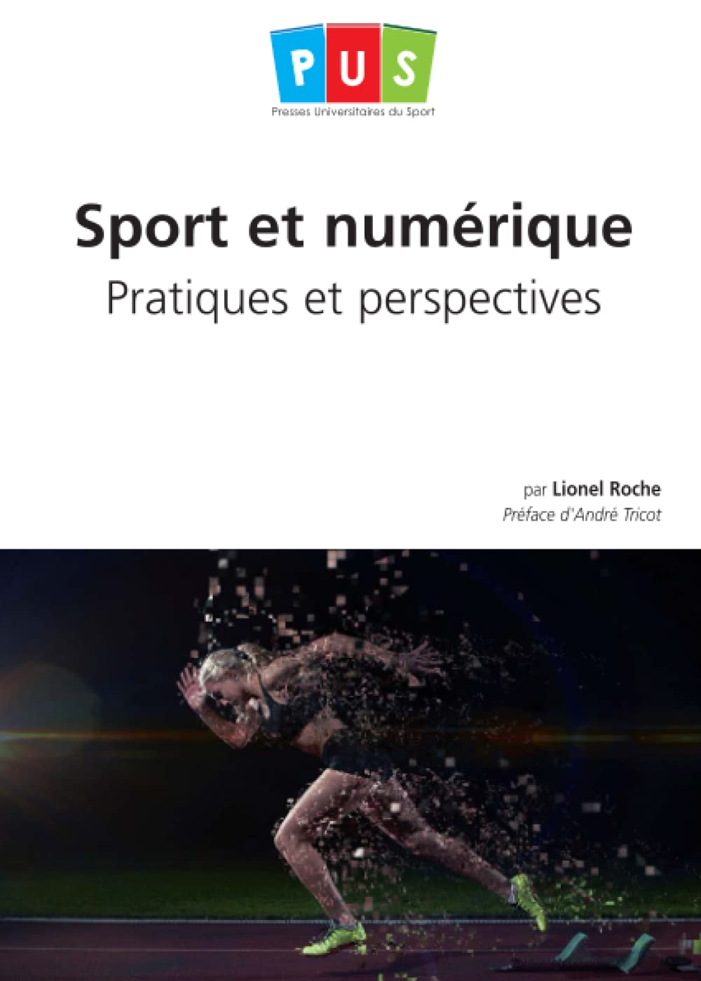 Sport et numérique: Pratiques et perspectives (Presses Universitaires du sport)