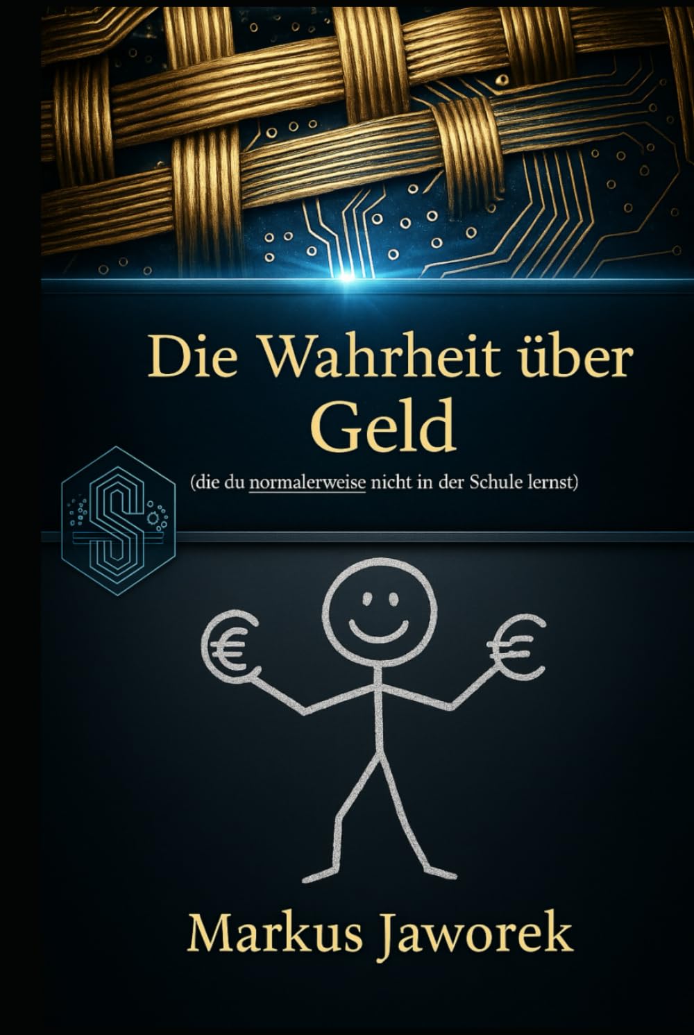 Die Wahrheit über Geld (Wie du lernst, Geld zu verstehen, bevor es dich beherrscht): Finanzielle Bildung für Schüler der 5.–9. Klasse