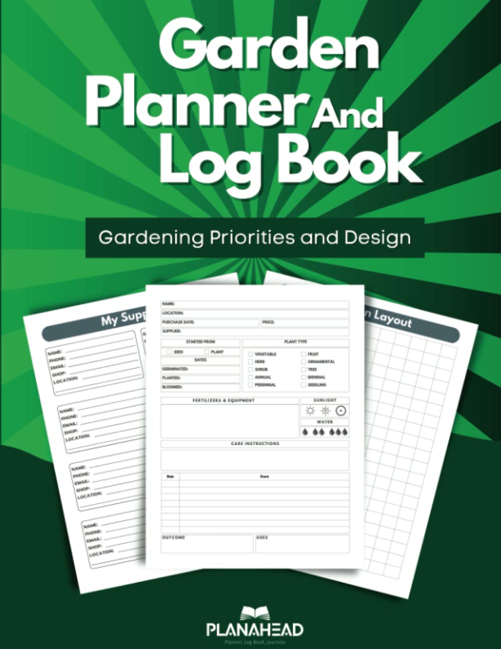 Garden Planner and Log book: Plan, Organize, and Record Your Garden's Growth: A Comprehensive Guide to Garden Planning and Tracking for Beginners and Experts