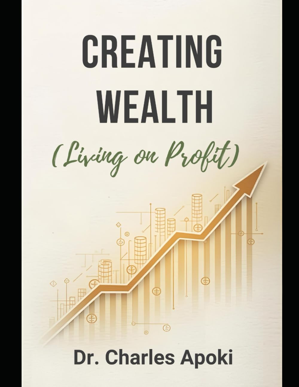 Creating Wealth: Living on Profit