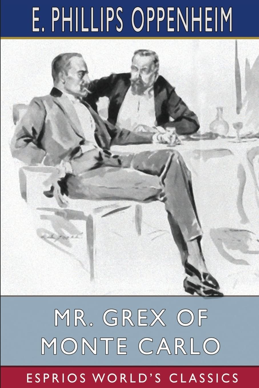 Mr. Grex of Monte Carlo (Esprios Classics): Illustrated by Will Grefé