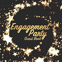 Engagement Party Guest Book: Celebration keepsake for family and friends to write in (Square Gold Star Swirl) 1983352136 Book Cover