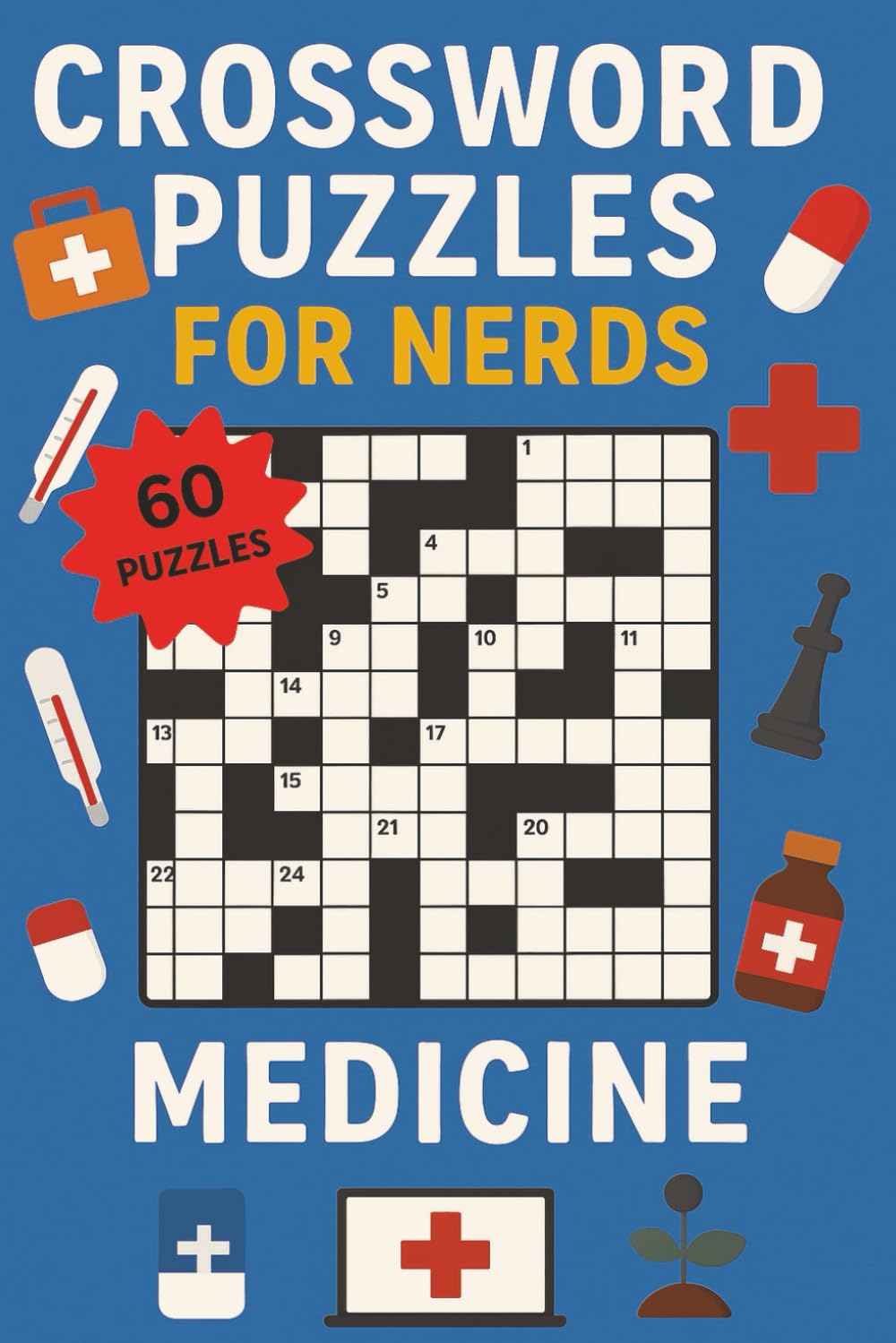 Crossword Puzzles for Nerds – Medicine: A Brain-Boosting Puzzle Book for Future Healers and Medical Thinkers!