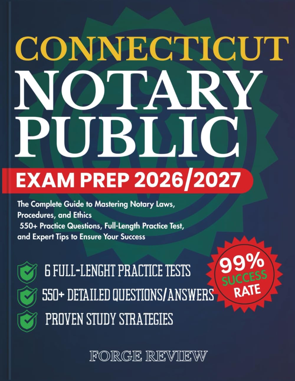 CONNECTICUT Notary Public Exam Prep 2026/2027: The Complete Guide to Mastering Notary Laws, Procedures, and Ethics 550+ Practice Questions, ... Test, and Expert Tips to Ensure Your Success