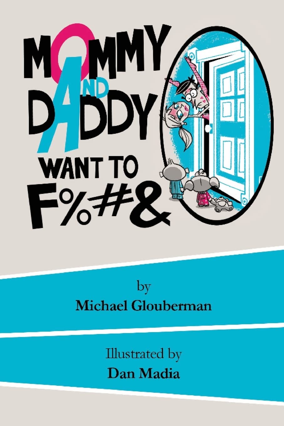 Mommy and Daddy want to F%#&