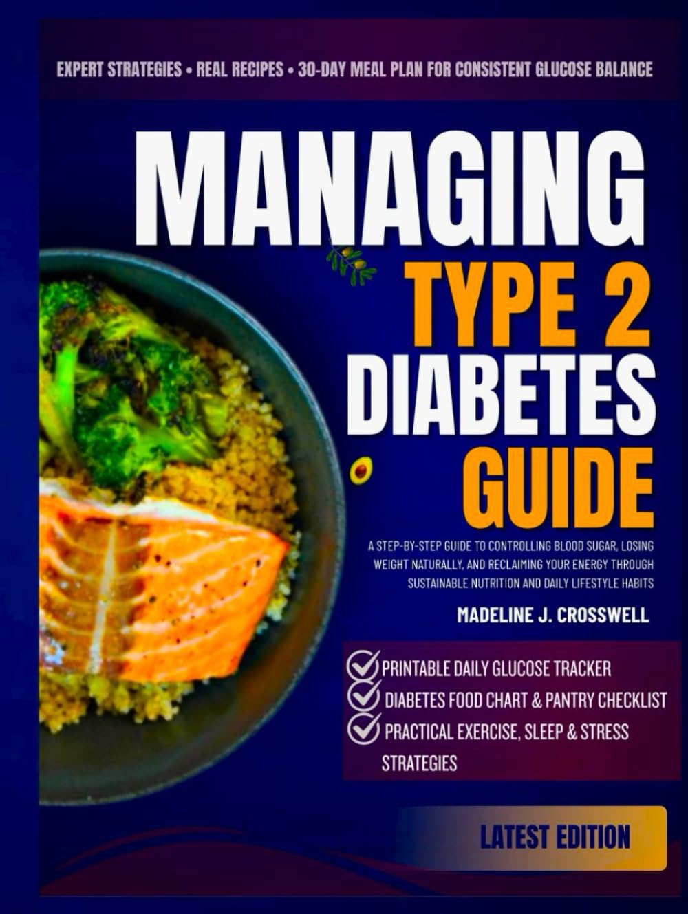 Managing Type 2 Diabetes Guide: A Step-by-Step Guide to Controlling Blood Sugar, Losing Weight Naturally, and Reclaiming Your Energy Through Sustainable Nutrition and Daily Lifestyle Habits