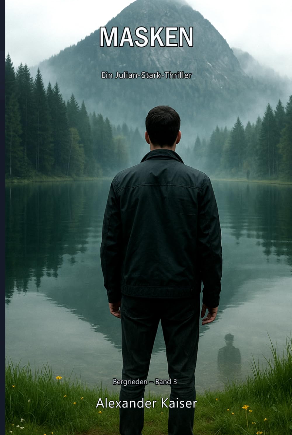 Masken: Ein Julian-Stark-Thriller (Bergrieden)