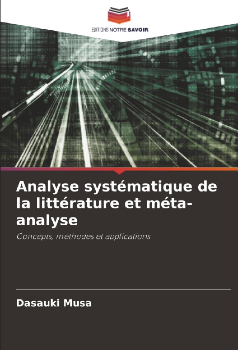 Analyse systématique de la littérature et méta-analyse: Concepts, méthodes et applications
