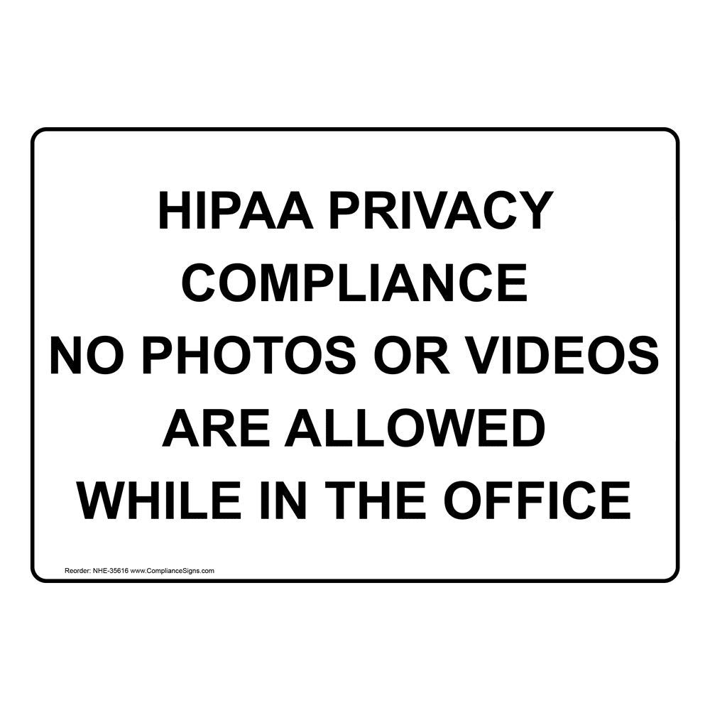 ComplianceSigns.com Hipaa Privacy Compliance No Photos Or Videos Are Allowed While In The Office Safety Sign, 10x7 inch Plastic for Medical Facility