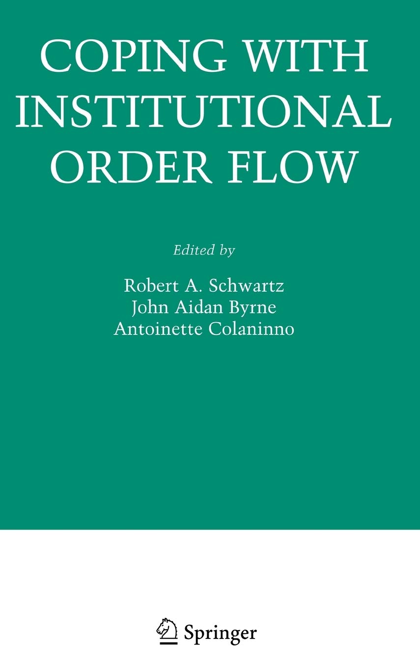 COPING WITH INSTITUTIONAL ORDER FLOW (Zicklin School of Business Financial Markets Series)