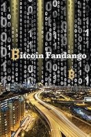 Bitcoin Fandango 0996193103 Book Cover