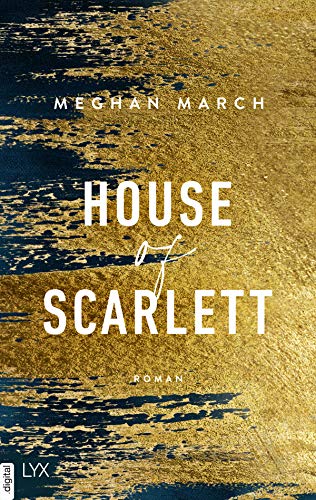 House of Scarlett (Legend Trilogy 2) von [Meghan March, Silvia Gleißner]