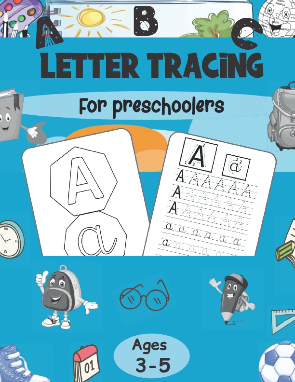 ABC Letter tracing for preschoolers: handwriting practice workbook, kindergarten and kids ages 3-5 .