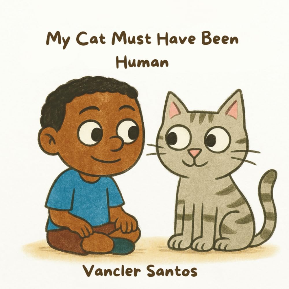 My Cat Must Have Been Human