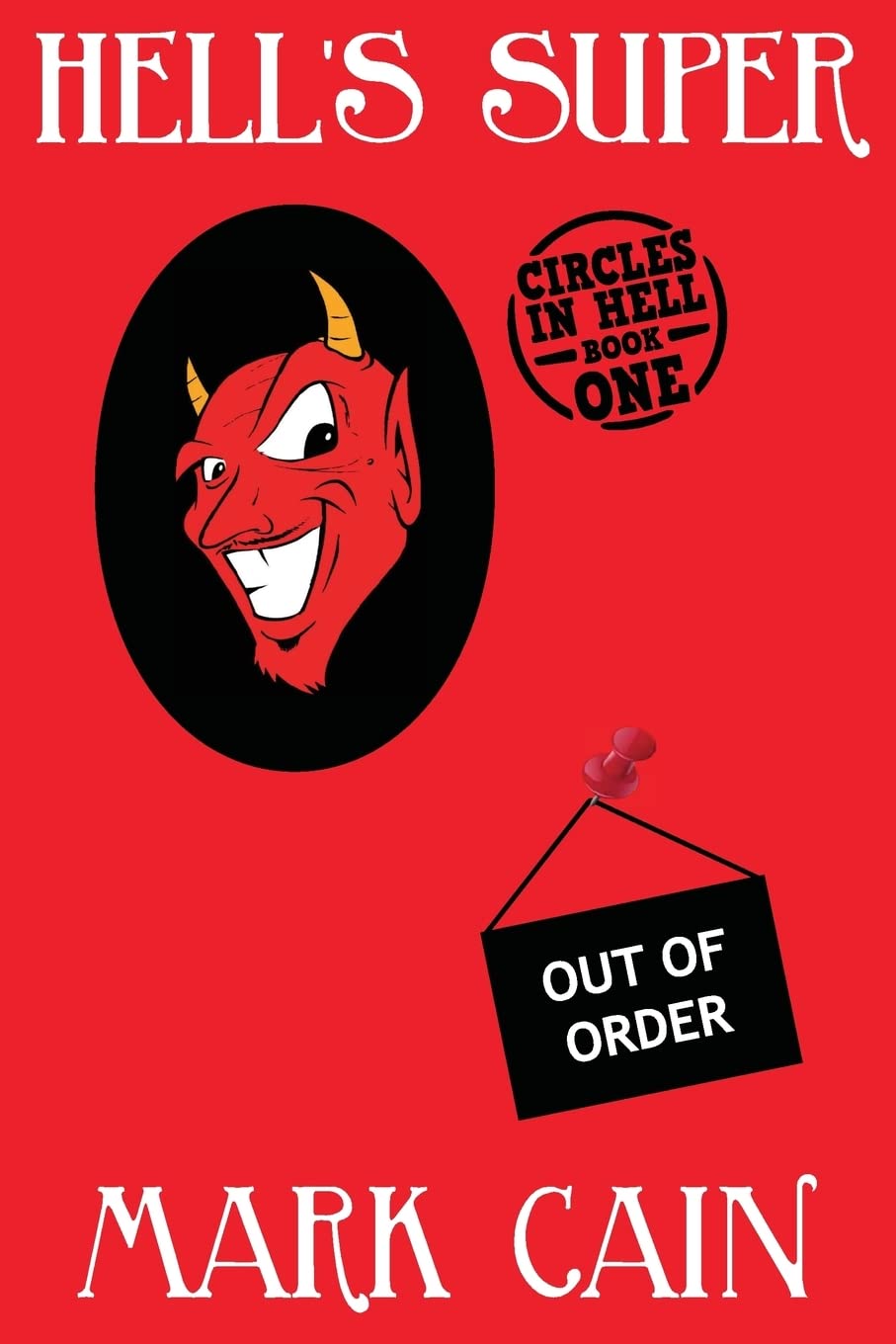 Hell's Super: Circles In Hell, Book One: Volume 1
