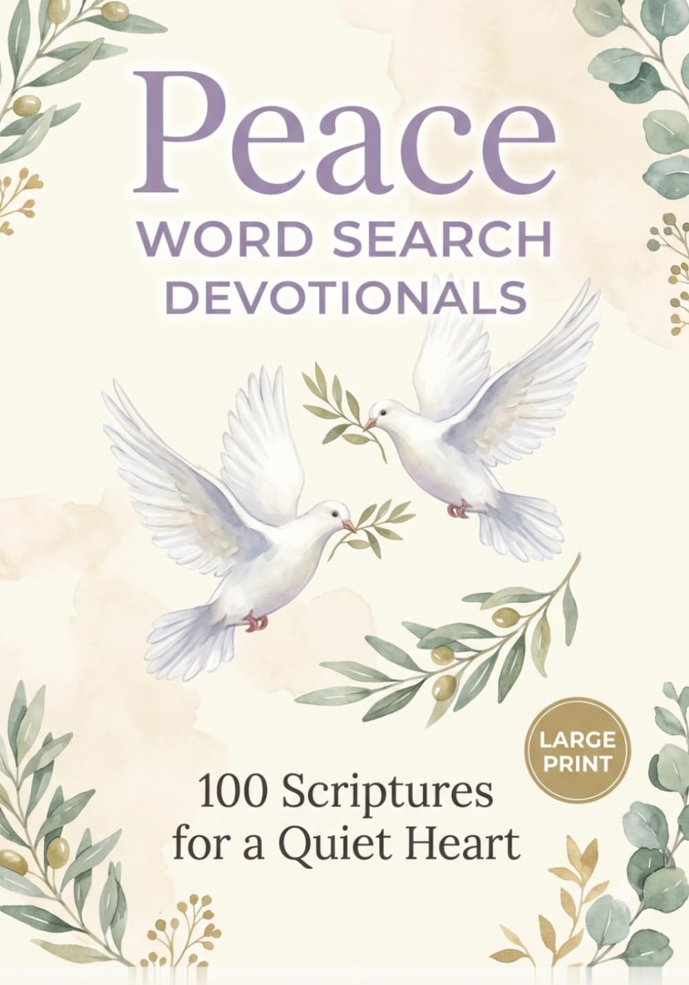 Peace: Word Search Devotionals: 100 Large-Print Scripture Puzzles and Reflections for a Quiet Heart (KJV) (Large Print Scripture Bible Word Search Devotionals)