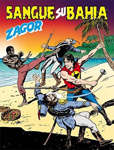 ZENITH GIGANTE N.621 - ZAGOR N.570 - SANGUE SU BAHIA