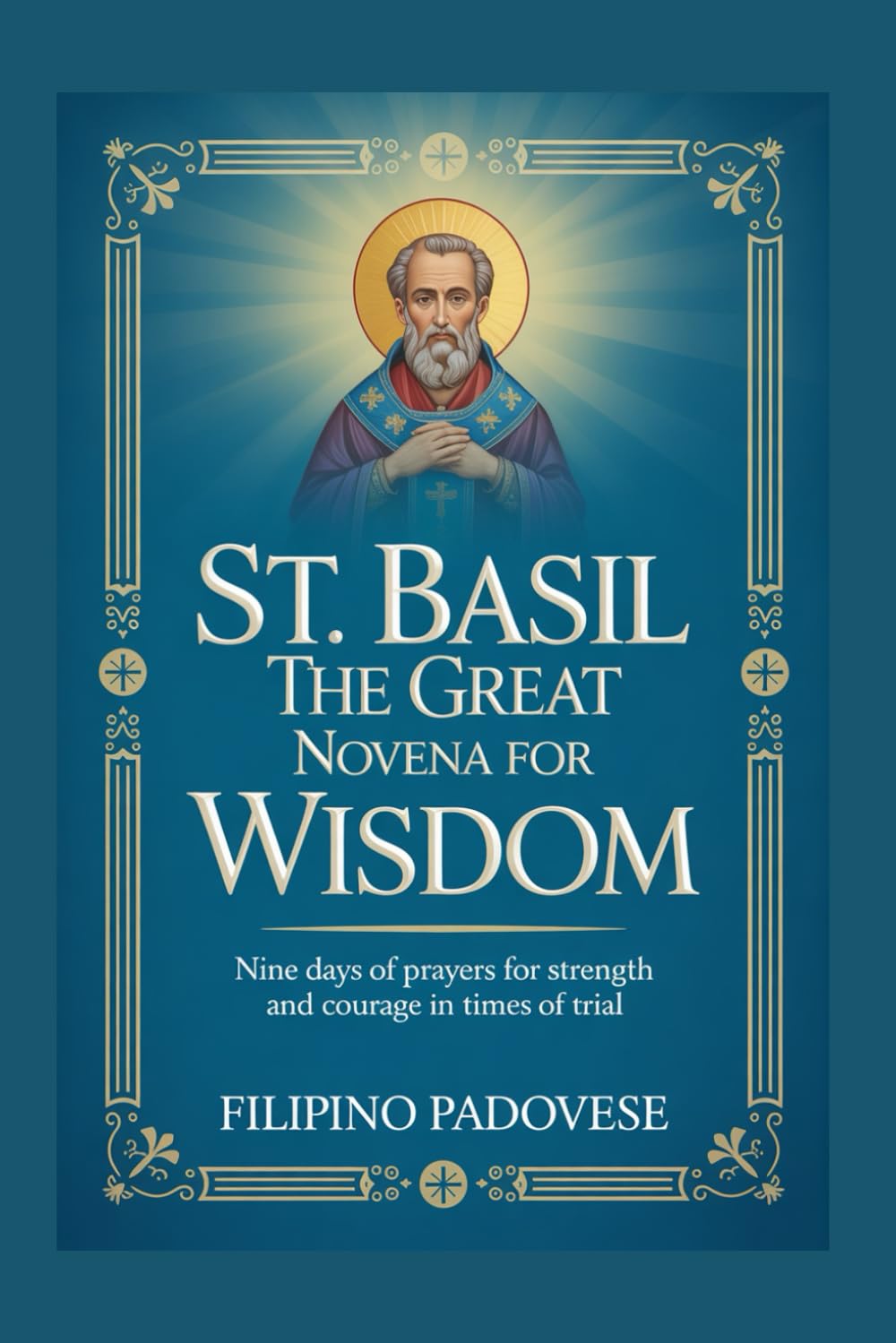 ST. BASIL THE GREAT NOVENA FOR WISDOM: 20 (Filipino Novena Prayer Books)