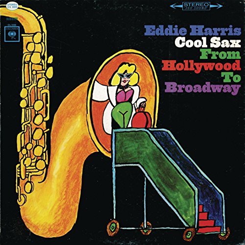 Play Cool Sax From Hollywood To Broadway by Eddie Harris on Amazon Music