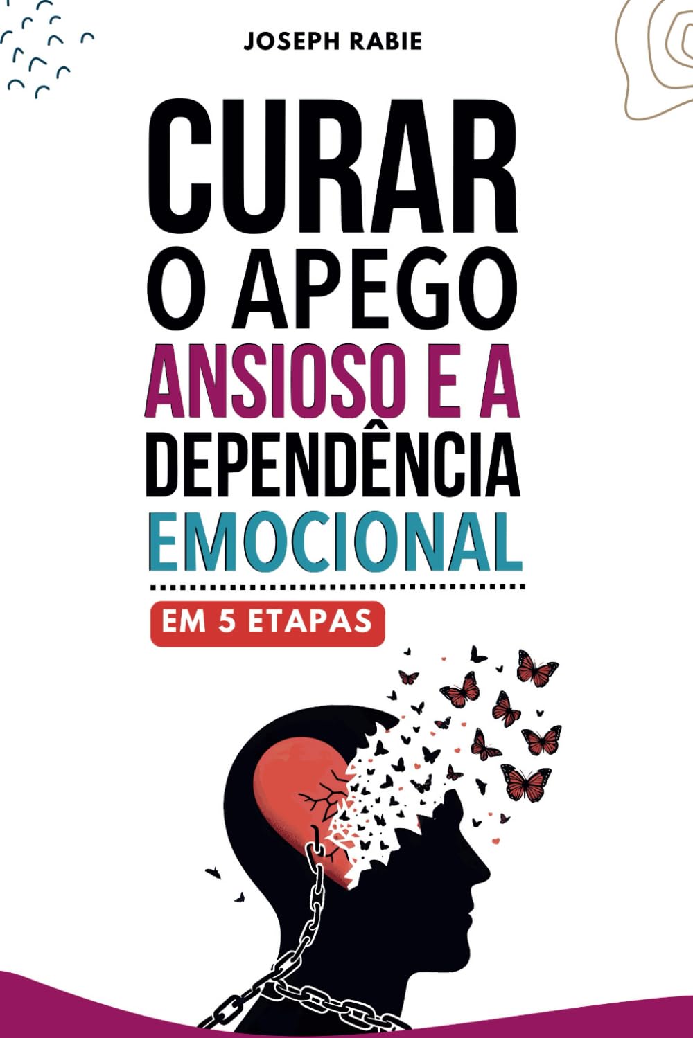 Curar o apego ansioso e a dependência emocional em 5 etapas