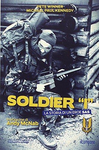 Soldier «I». La storia di un eroe SAS Soldier «I». La storia di un eroe SAS