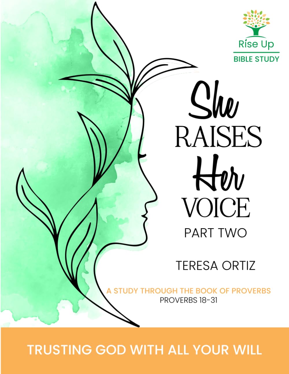 She Raises Her Voice Part Two: Trusting God With All Your Will