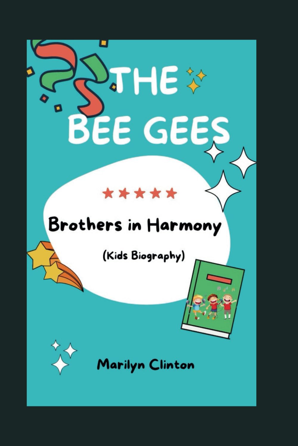 THE BEE GEES: Brothers in Harmony (Kids Biography)