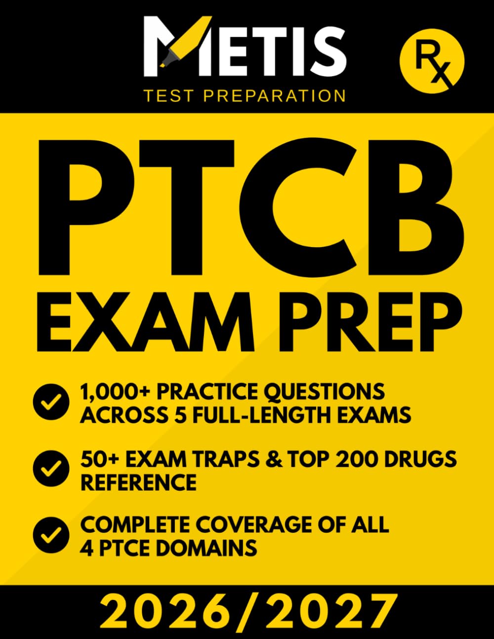 PTCB Exam Prep: Complete Study Guide with 1,000+ Practice Questions, 5 Full-Length Practice Tests, Top 200 Drugs, and Exam Traps for the Pharmacy Technician Certification Exam