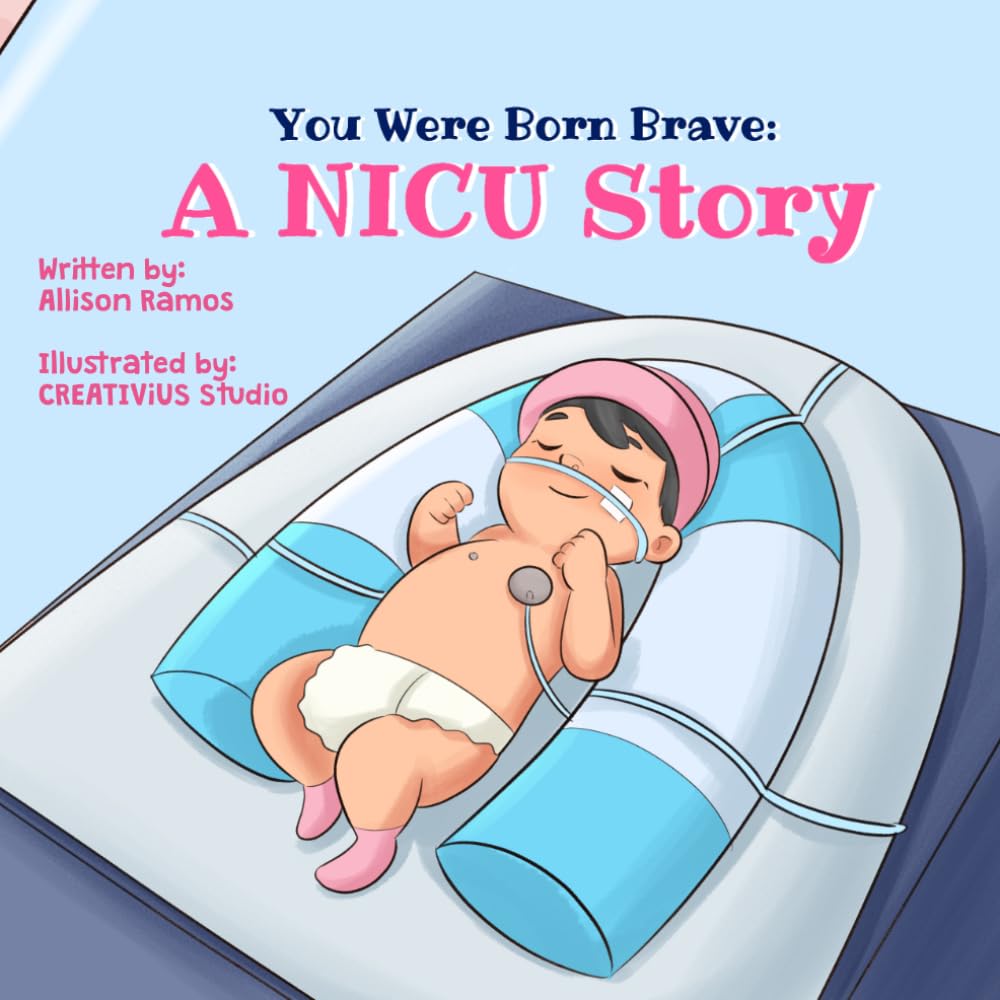You Were Born Brave: A NICU Story