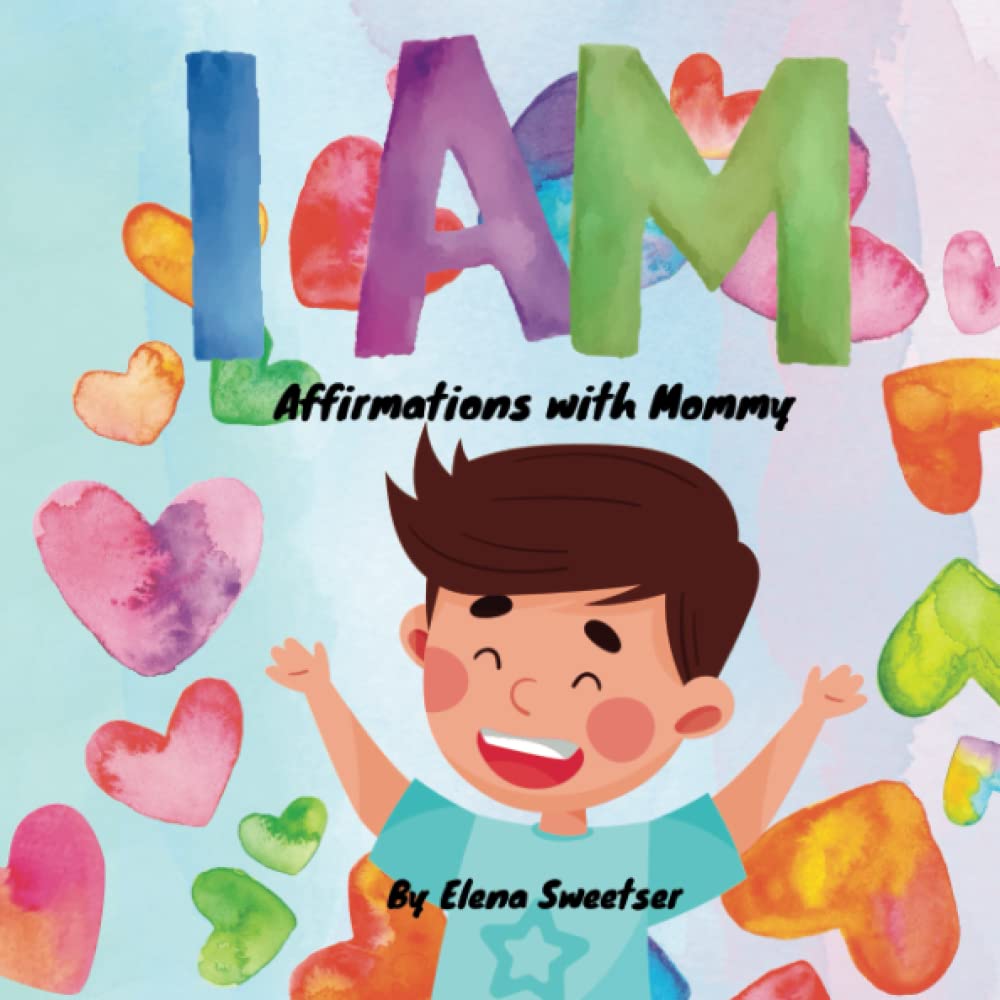 I Am: Affirmations with Mommy