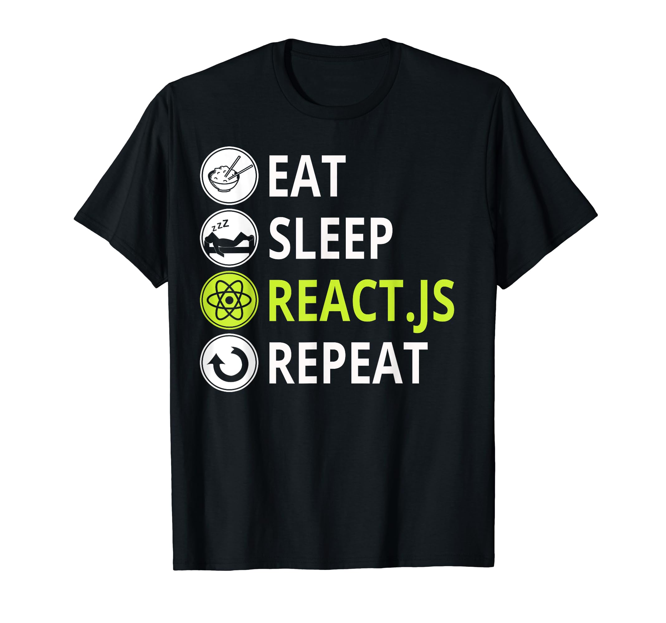 React.js Javascript Programmer ShirtsEat Sleep React.Js Repeat T-Shirt For Javascript Programmers T-Shirt