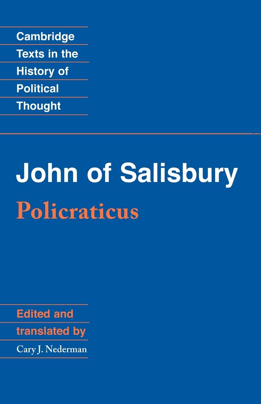 John of Salisbury: Policraticus (Cambridge Texts in the History of Political Thought)