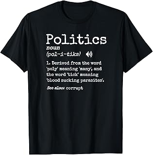 Funny Politics Definition Anti Corrupt Greedy Politicians T-Shirt