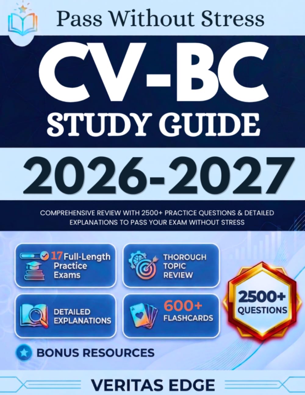 CV-BC STUDY GUIDE 2026–2027: Comprehensive Review with 2500+ Practice Questions & Detailed Explanations to pass Your Exam Without Stress