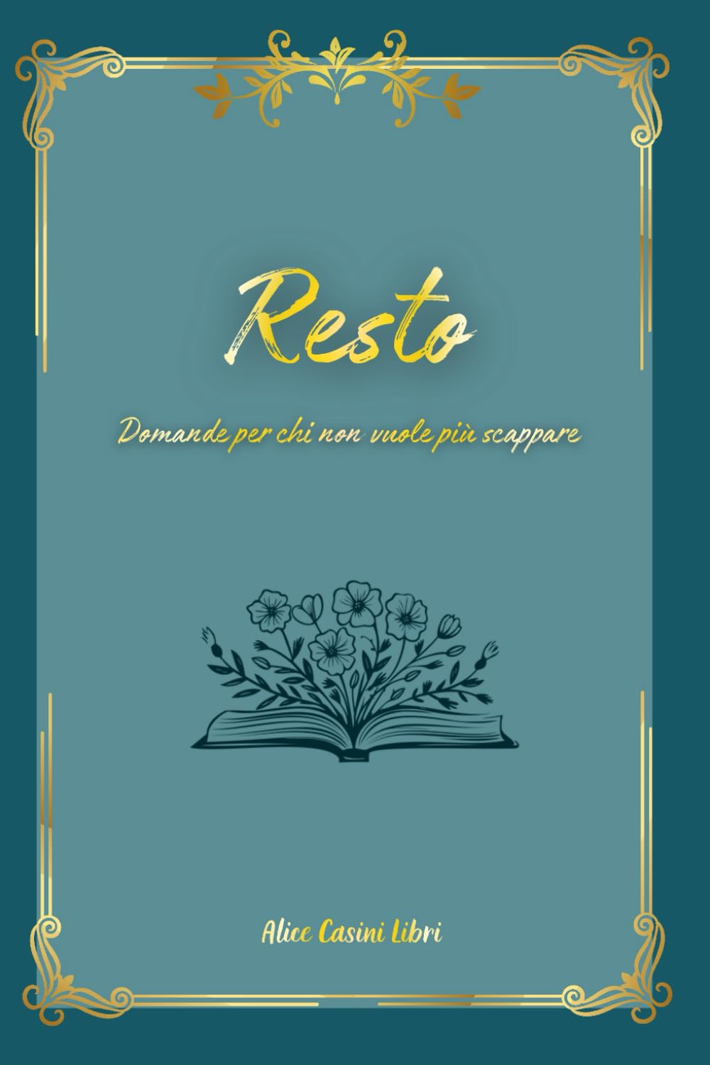 Resto: Domande per chi non vuole più scappare