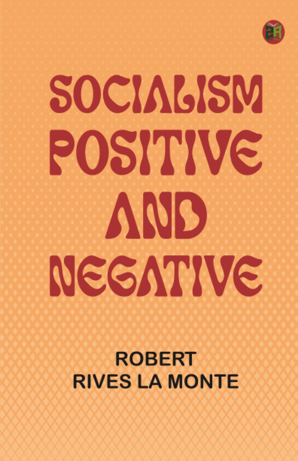 Socialism: Positive and Negative
