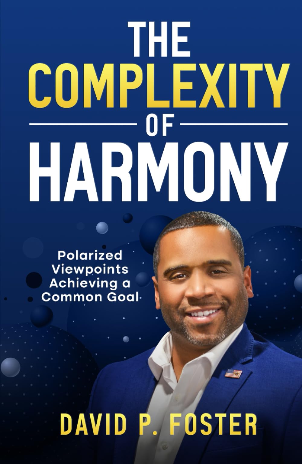 The Complexity of Harmony: Polarized Viewpoints Achieving a Common Goal