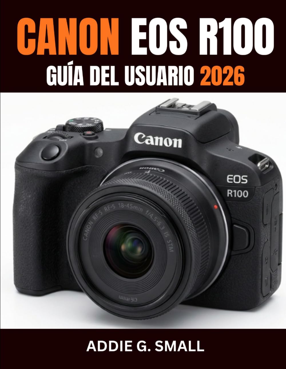 Canon EOS R100 livre photo pour immortaliser vos voyages et souvenirs de famille