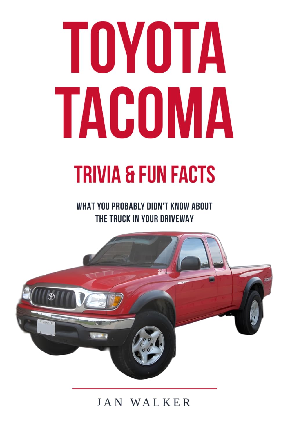 Toyota Tacoma Trivia & Fun Facts: What You Probably Didn't Know About the Truck in Your Driveway