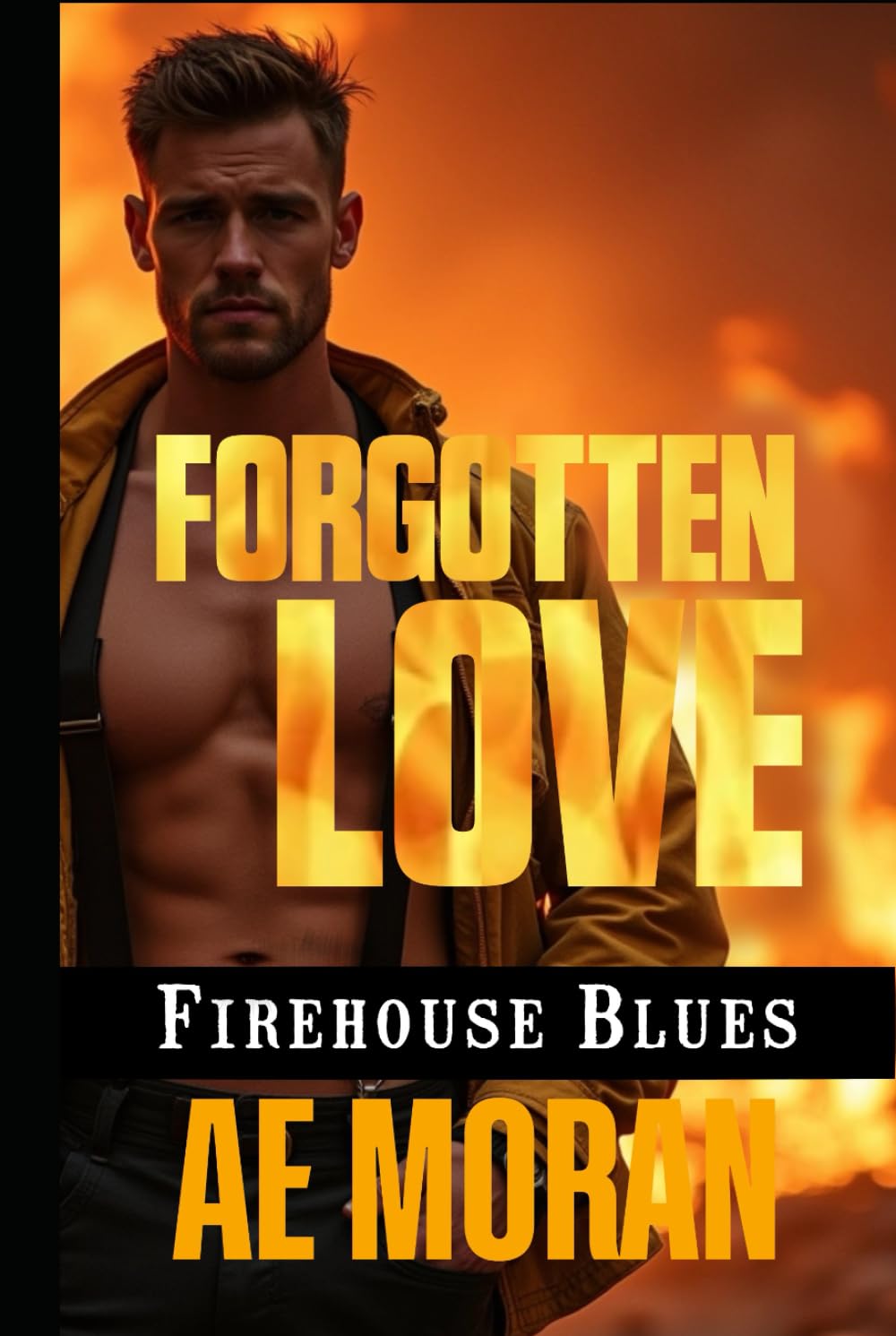 Forgotten Love: A Steamy Firefighter Rescue Alpha Male Workplace Contemporary Romance (Firehouse Blues Series)