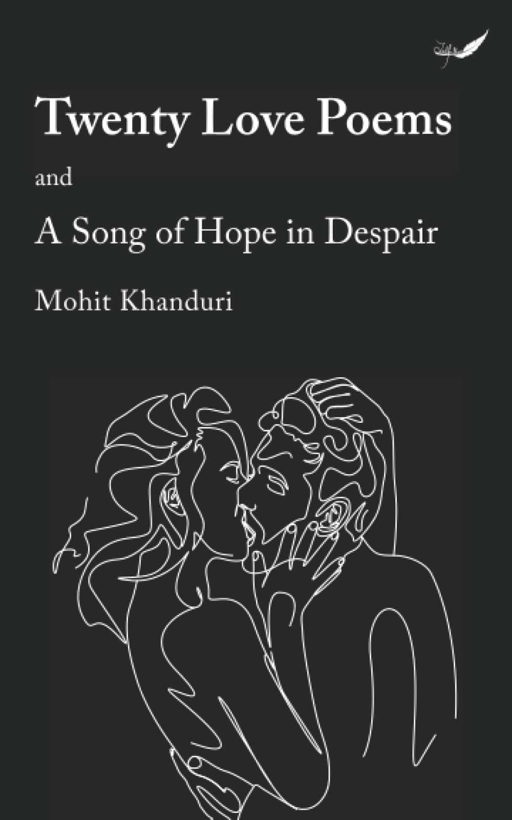 Twenty Love Poems: And a song of hope in despair
