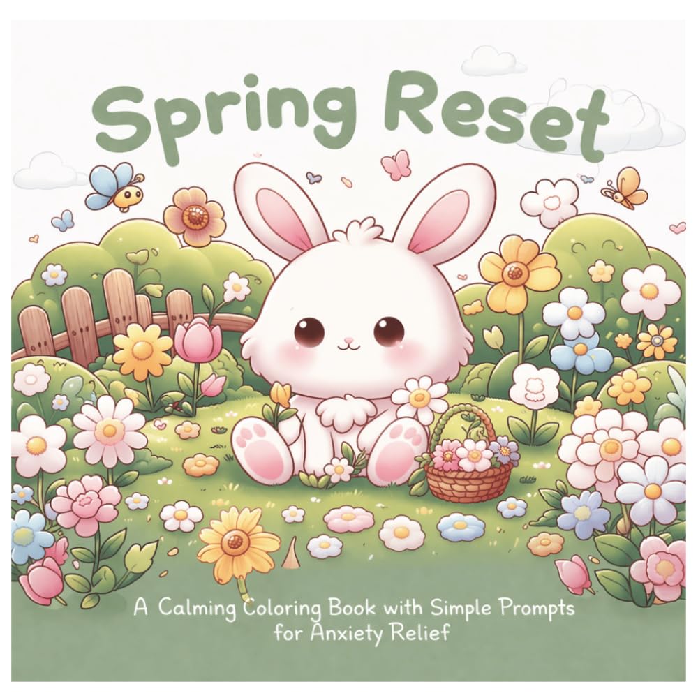 Spring Anxiety Relief Coloring Book: Simple and Relaxing Cute Animal Designs with Calming Quotes for Stress Relief and Mindfulness