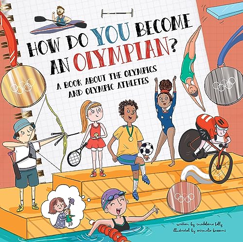 How Do You Become an Olympian?: A Book about the Olympics and Olympic Athletes